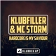 Klubfiller & MC Storm - Hardcore Is My Saviour